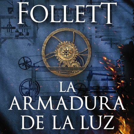 Portada del libro La armadura de la luz de Ken Follett – PLAZA & JANES