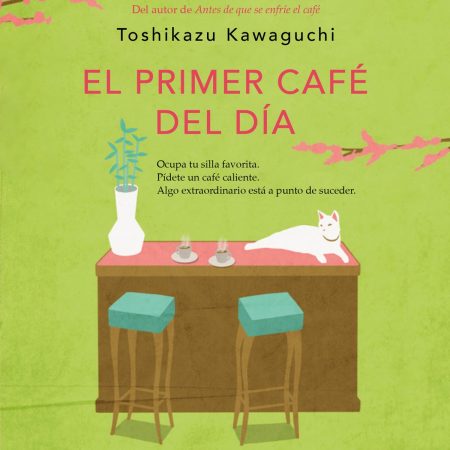 Portada del libro El primer café del día de Toshikazu Kawaguchi – PLAZA & JANES
