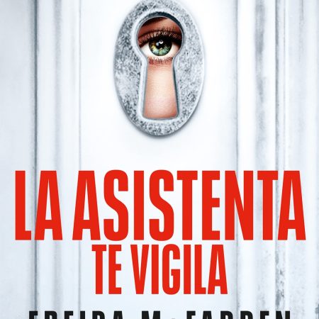 Portada del libro La asistenta te vigila de Freida McFadden – SUMA DE LETRAS