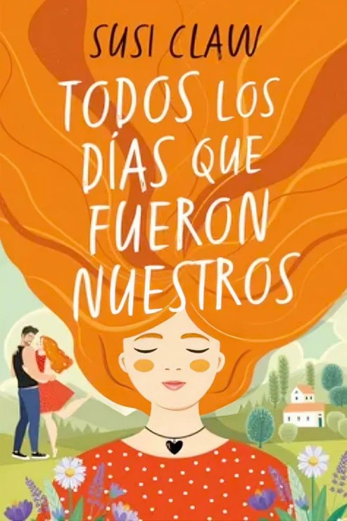 TODOS LOS DÍAS QUE FUERON NUESTROS (CHI)