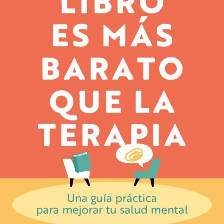 Portada del libro Este libro es más barato que la terapia de Liz Kelly – AGUILAR