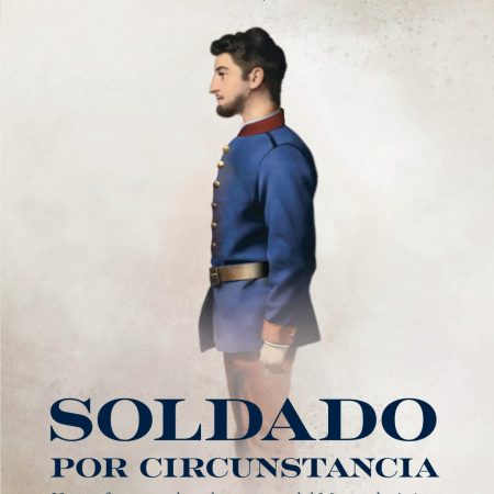 Portada del libro Soldado por circunstancia de Guillermo Parvex – EDICIONES B