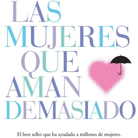 Portada del libro Las mujeres que aman demasiado de Robin Norwood – VERGARA