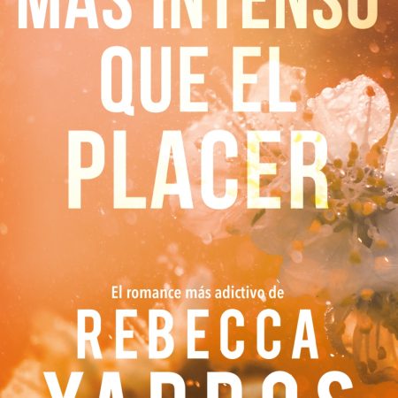 Portada del libro Más intenso que el placer (Vuelo y gloria 3) de Rebecca Yarros – MONTENA