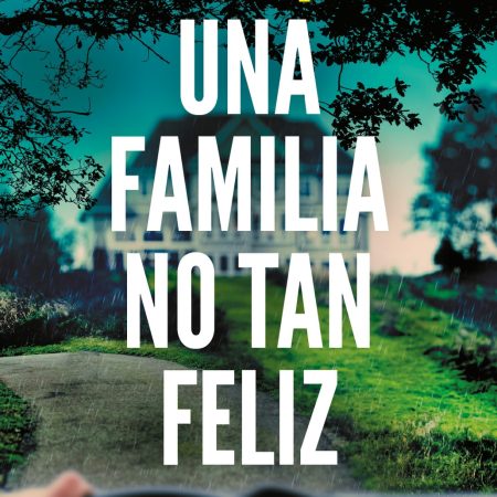 Portada del libro Una familia no tan feliz de Shari Lapena – SUMA DE LETRAS