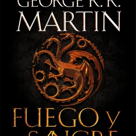 Portada del libro Fuego y sangre de George R R Martin – PLAZA & JANES