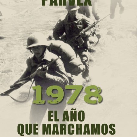 1978. El año que marchamos a la guerra