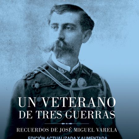 Portada del libro Un veterano de tres guerras de Guillermo Parvex – EDICIONES B