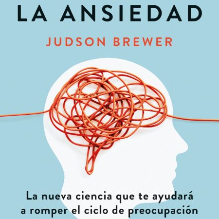 Portada del libro  de Judson Brewer –