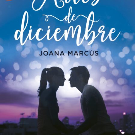 Portada del libro Antes de diciembre de Joana Marcús – MONTENA