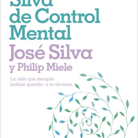 El Método Silva de Control Mental