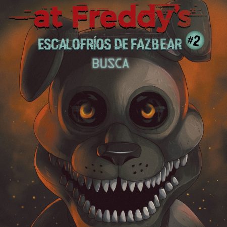 Portada del libro Five nights at Freddy's | Escalofríos de Fazbear 2 - Busca de Scott Cawthon ; Carly Anne West – ROCA EDITORIAL
