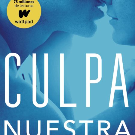 Portada del libro Culpa nuestra (Culpables 3) de Mercedes Ron – MONTENA