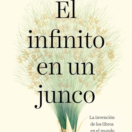 Portada del libro El infinito en un junco de Irene Vallejo – DEBOLS!LLO