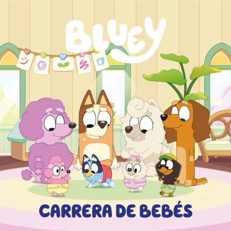 Bluey. Un cuento 11 - Carrera de bebés