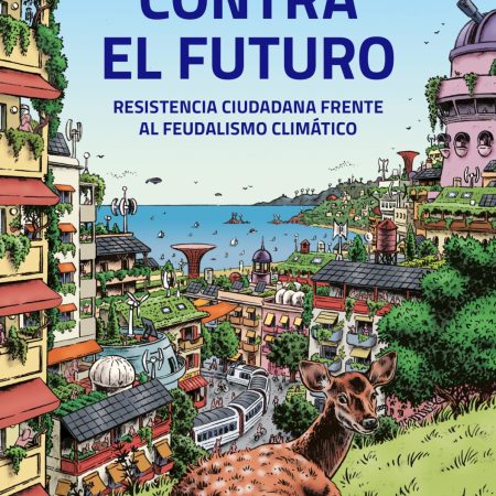 Portada del libro Contra el futuro de Marta Peirano – DEBATE